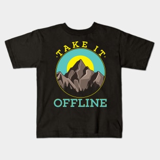 Take it Offline Kids T-Shirt